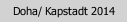 Doha/ Kapstadt 2014